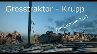 World of Tanks Grosstraktor Krupp review