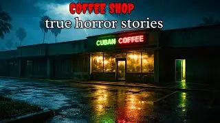 8 True Coffee Shop Horror Stories | The Horror That Begins After Closing Time.