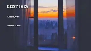 Relaxing Jazz for Cafes & Restaurants | Cozy Evening Atmosphere | Late Hours