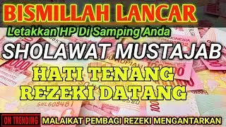 SHOLAWAT JIBRIL PEMBUKA REZEKI DARI SEGALA PENJURU BAROKAH