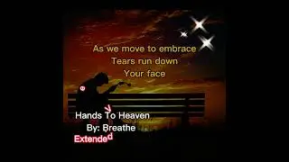 Breathe - Hands to heaven (Extended Version) + Lyrics HQ