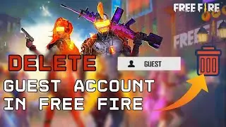 How to Delete Free Fire Guest Account 2024?