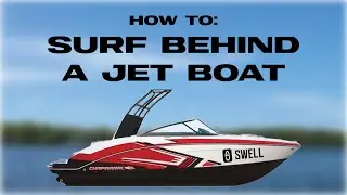 How to Surf Behind A Jet Boat - Wakesurfing Setup Made For Jet Boats