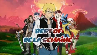 Best of de la semaine #65