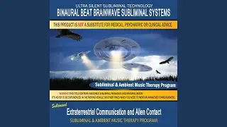 Extraterrestrial Communication and Alien Contact - Subliminal & Ambient Music Therapy 3