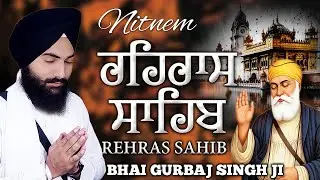 Rehras Sahib - Bhai Gurbaj Singh | Evening Prayer (Rehras Sahib) | Nitnem Sahib | New Path 2026