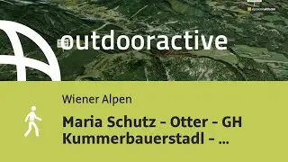 Wanderung in den Wiener Alpen: Maria Schutz - Otter - GH Kummerbauerstadl - Erzkogel - Maria Schutz