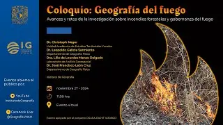 Coloquio: Geograf&iacute;a del fuego