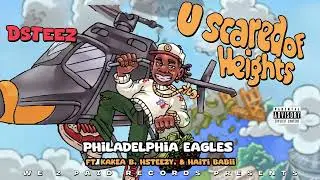 7. Dsteez - Philadelphia Eagles ( feat Kakea B , Hsteezy, & Haiti Babii