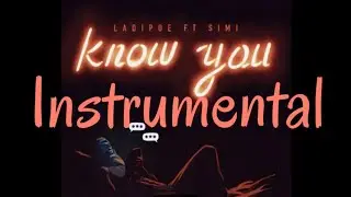 Ladipoe Ft Simi - Know You [ Official Instrumental ]