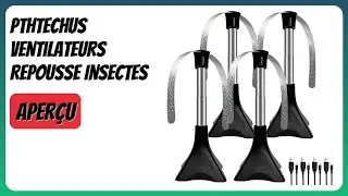 AVIS (2026) : PTHTECHUS Ventilateurs Repousse Insectes. DÉTAILS