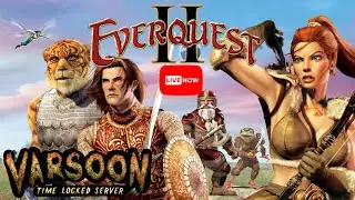 EverQuest 2 Adventures in 2022 : Varsoon Server
