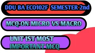 ECO102F Most Important MCQ DDU। Most important MCQ on Micro vs Macro Economics