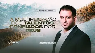 GIOM | A Multiplica&ccedil;&atilde;o dos talentos confiados por Deus | Domingo | 11/01/2026 | 18H
