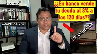 &iquest;Los Bancos REALMENTE Venden Tu Deuda al 3% Despu&eacute;s de 120 D&iacute;as?