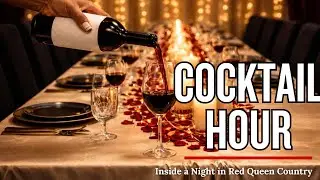 A Night in Red Queen Country | Cocktail Hour | The Red Queen Kitchen 🍴