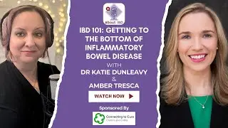 Inflammatory Bowel Disease 101 - Dr Katie Dunleavy - About IBD 183 #Crohns #UlcerativeColitis #IBD