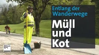 Ekelhafte Hinterlassenschaften an Wanderwegen | Abendschau | BR24