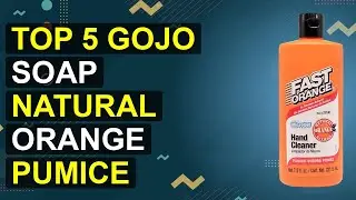 Top 5 Gojo Soap Natural Orange Pumice Hand Cleaner 2026 | Gojo Natural Orange Pumice Hand Cleaner 20
