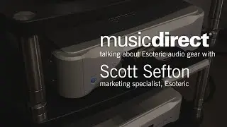 Esoteric Audio: Perfectionist-Minded Standards Lead to Luxury Sound