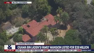 Osama bin Laden&rsquo;s family lists Bel Air mansion for $28 million | LiveNOW From FOX