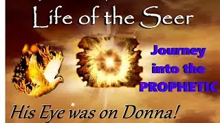 Donna's Supernatural Healing |Life of the SEER |Journey Into The Prophetic