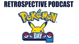 #066 Pokemon Day 2019 (With Phil Cobb)