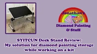 SYITCUN Desk Stand Review | My Solution for Diamond Painting Storage whilst working on a kit