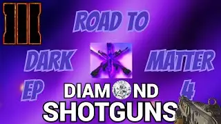 (4) DIAMOND SHOTGUNS! - ROAD TO DARK MATTER IN Bo3!