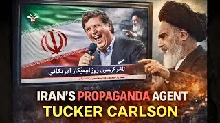 Tucker Carlson Aired on Iranian State TV &mdash; Helping the Regime Fight the Uprising