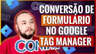 CONVERSÃO DE FORMULÁRIO NO GOOGLE TAG MANAGER