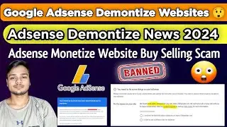 Google Adsense Demonetize Websites In 2024 | Adsense New Update 2024 - Demonetize Adsense website