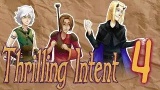 Thrilling Intent - EP 4: Just Dessert