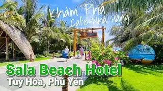 Kh&aacute;m ph&aacute; Nh&agrave; h&agrave;ng Kh&aacute;ch sạn Sala Beach Hotel Tuy H&ograve;a Ph&uacute; Y&ecirc;n