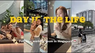 How I Survive as a FULL TIME WORKING MUM in Singapore | Day in the Life Vlog