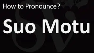 How to Pronounce Suo Motu? (CORRECTLY)