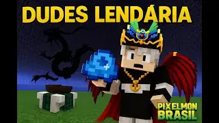 PIXELMON BRASIL DUDES LENDARIAS DEMOS SORTE !!! FT. MODINHA / DECK / FENIX !!!