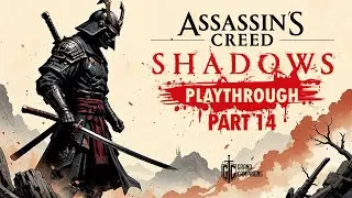 Assassin's Creed: Shadows (Part 14)