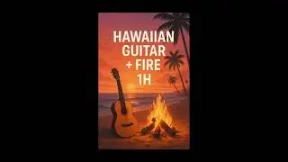 🌴Hawaiian Guitar & Campfire 🔥 | Relaxing Night Music for Sleep & Peaceful Mind（ハワイアンギター 焚き火・癒しの夜BGM）