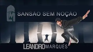 Leandro Marques - Sans&atilde;o sem no&ccedil;&atilde;o