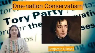 One Nation Conservatism | Benjamin Disraeli's Political Thought Explained  #conservatism