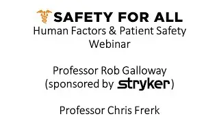 Human Factors and Patient Safety Webinar - Safety For All - 03/05/2023