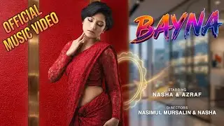 Bayna (বায়না) | Nasha | Bangla New Music Video | 2025