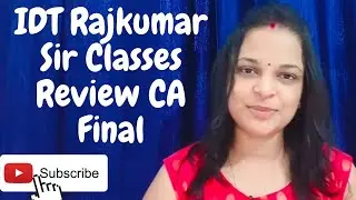 IDT Rajkumar Sir Classes Review CA Final