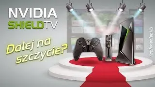 Shield TV dalej na szczycie? NVIDIA AndroidTV