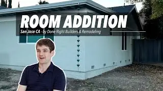 Room Addition in San Jose CA by Done Right Builders and Remodeling