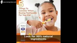 Top 5 Tips to Choose Kids Toothpaste Safely & Naturally