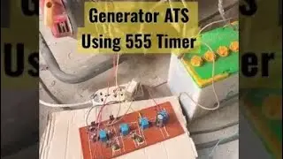 Generator ATS || ATS using 555 Timer || Automatic self start