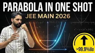 Parabola One Shot | JEE Main 2026 | Complete Theory + PYQs + Shortcuts | 99+ Percentile