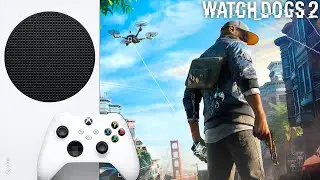 Watch Dogs 2 Xbox Series S FPS BOOST Геймплей 60 FPS